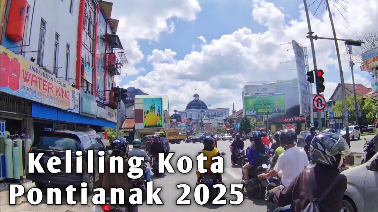 Keliling kota Pontianak Kalimantan Barat 🇮🇩 Indonesia 2025