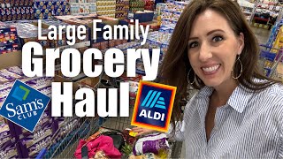 Large Family GROCERY HAUL || Sam’s Club, Aldi + more