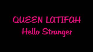 Vignette de la vidéo "Queen Latifah / Hello Stranger"