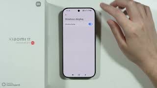 Xiaomi 17: How to Mirror Screen to Other Device (Cast Screen)