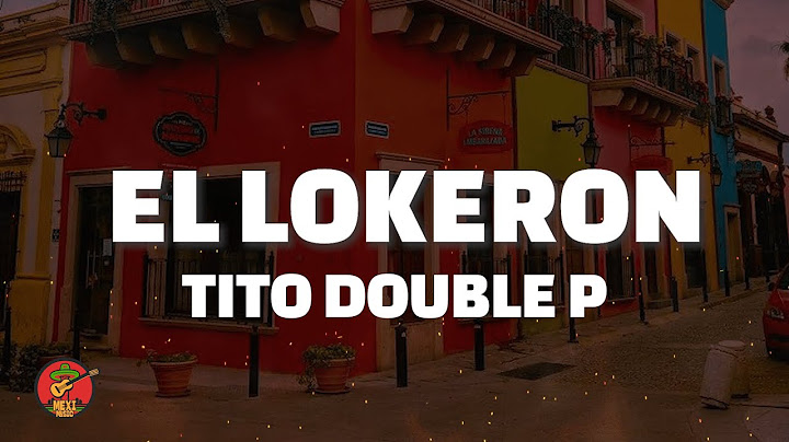 Tito Double P - El Lokeron (Letra/Lyrics)
