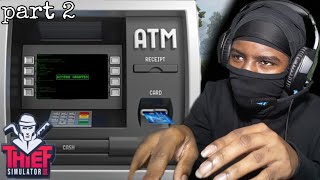 HOW TO HACK AN ATM MACHINE ! | THIEF SIMULATOR 2 PART 2