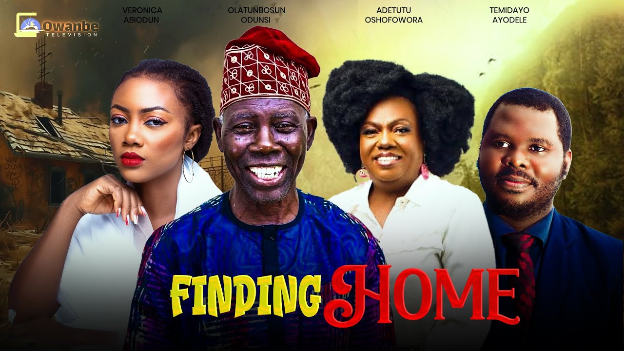 FINDING HOME: 2025 MOVIE- OLATUNBOSUN ODUNSI |TEMIDAYO AYODELE |ADETUTU OSOFOWORA |VERONICA ABIODUN