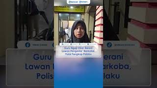 Guru Ngaji Viral Berani Lawan Pengedar Narkoba, Polisi Tangkap Pelaku