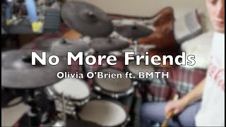 No More Friends - Olivia O'Brien ft. Oli Sykes & Bring Me The Horizon