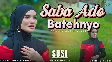 SUSI - SABA ADO BATEHNYO | Lagu Minang Terbaru 2025 Pop Minang Viral & Lagu Padang Bikin Baper