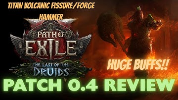 POE 2 | Huge Buffs 0.4 Patch Notes Review | For Titan/Warrior Fire Volcanic Fissure / Forge Hammer
