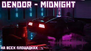 Dendor - Midnight Official Music Video