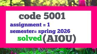 AIOU Code 5001 Solved Assignment Spring 2026 | Assignment No. 1 &amp; 2 Complete Solution