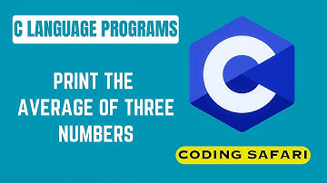 Print the average of three numbers | C language programs | Visual studio code | Coding safari