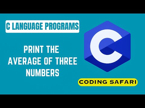 Print the average of three numbers | C language programs | Visual studio code | Coding safari