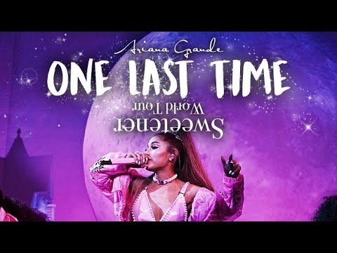 Ariana Grande One Last Time Sweetener World Tour Live Studio Version Moonsick Youtube