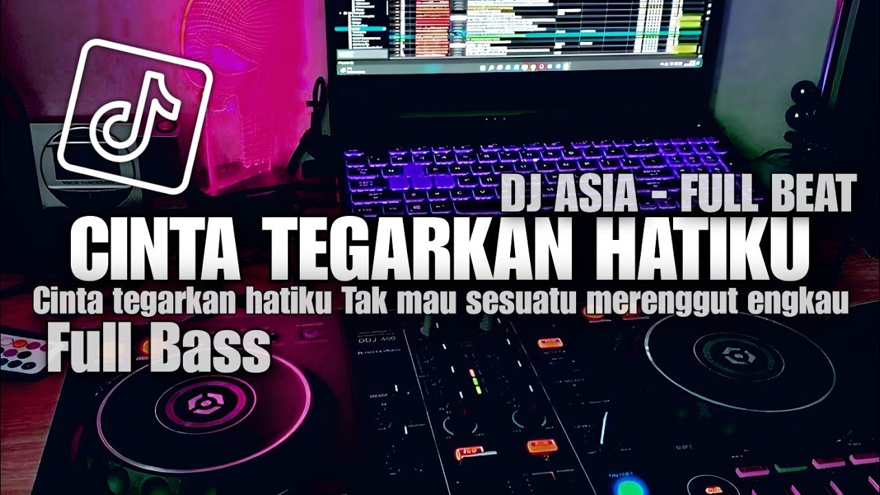 DJ CINTA TEGARKAN HATIKU FULL BEAT + BASS YANG LAGI VIRAL
