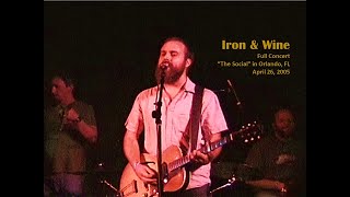 Iron & Wine "Full Concert" 04-26-2005