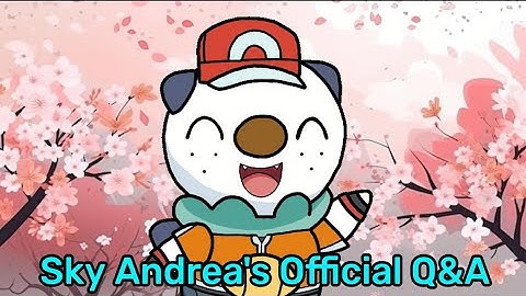 Sky Andrea Answers Your Questions | 100 subscriber special Q&A