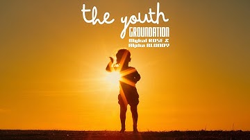 Groundation feat. Alpha Blondy & Mykal Rose - The Youth [Official Video]
