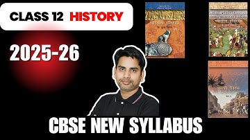 2025-26 Syllabus | Class 12 HISTORY New Syllabus 2025 | CBSE LATEST SYLLABUS 2025-26 HISTORY Syll...