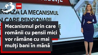 Mecanismul prin care românii cu pensii mici vor rămâne cu mai mulți bani în mână