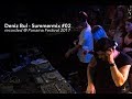 Deniz Bul - Summermix #02 recorded @ Panama Festival 2017