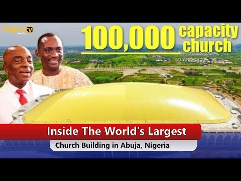 Inside The 100,000 Seater Capacity, World's Largest Church Auditorium by Dunamis, Abuja, Nigeria