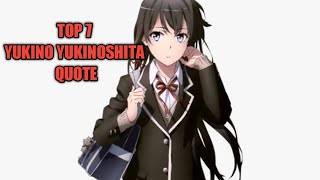 Top 7 Yukino Yukinoshita Quote For You With Voice