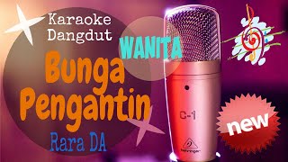 Karaoke Dangdut Bunga Pengantin - Rara D Academy (Nada Cewek)