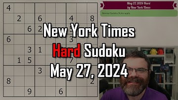 NYT Hard Sudoku Walkthrough | May 27, 2024