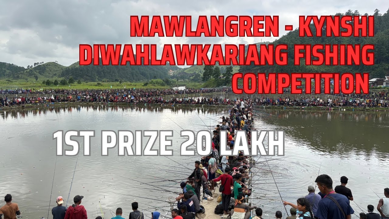 MAWLANGREN - KYNSHI DIWAH LAWKARIANG Fishing competition