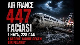 Air France 447 Faciasına Neden Olan Hata?