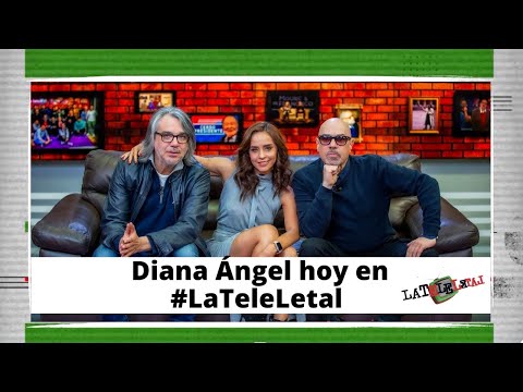 La Tele Letal capítulo 172 I Diana Ángel