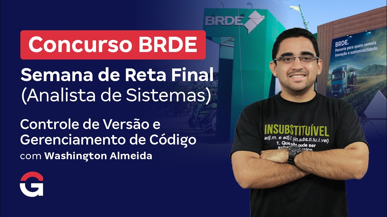 Concurso BRDE | Semana de Reta Final (Analista de Sistemas) | Controle de Versão e Gerenciamento
