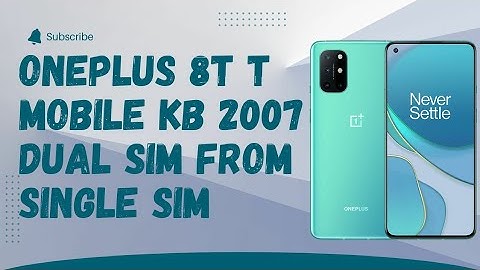 OnePlus 8T 5G How To Convert Single Sim To Dual Sim  | OnePlus 8T TMobile Convert To Global | KB2007