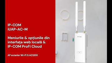 IP-COM iUAP-AC-M | Meniuri & opțiuni din interfață locală gestionare & ProFi Cloud | Unboxing