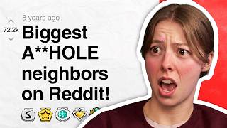 What are the most A**HOLE Neighbors you’ve ever had? | Reddit Stories
