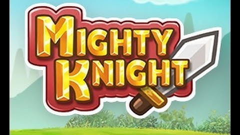 Mighty Knight - Flash Game - Casual Trailer