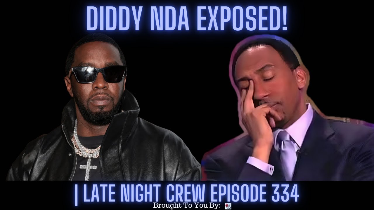 BREAKING NEWS Diddy NDA EXPOSED! | Late Night Crew Episode 334