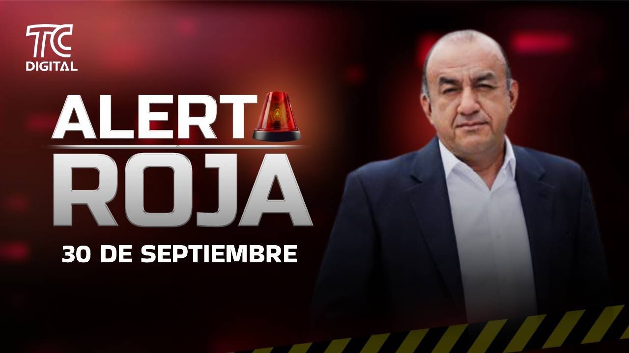 Alerta roja con José Delgado | 30 de septiembre
