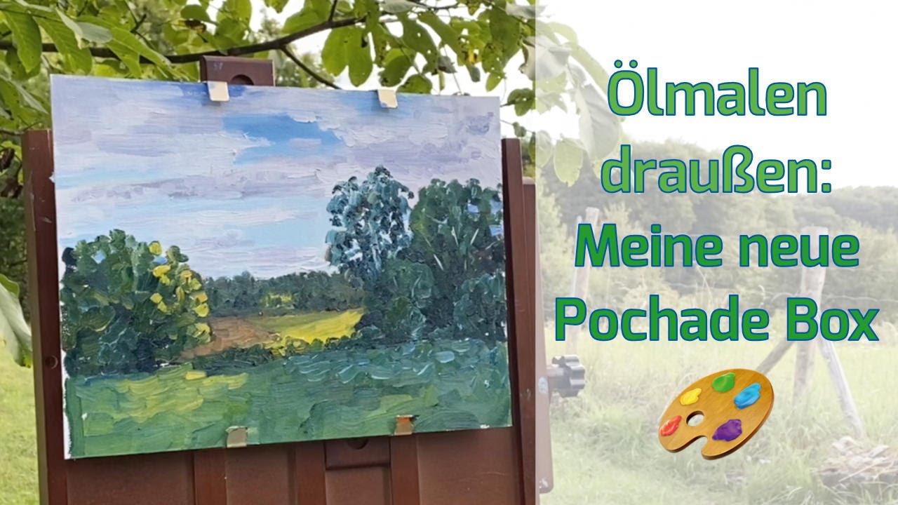 Drau en Malen Mit lfarben So Funktioniert Eine Pochade Box YouTube drau-en-malen-mit-lfarben-so-funktioniert-eine-pochade-box-youtube