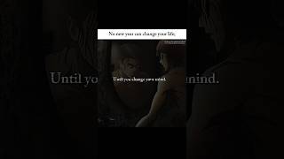 Change your mind, change your life. #motivation #mindset #quotes #shorts