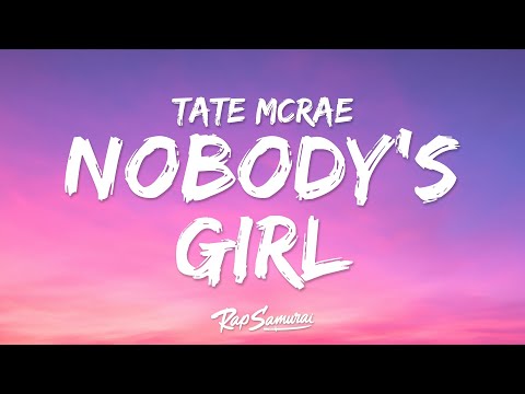 Tate McRae NOBODY S GIRL Lyrics 
