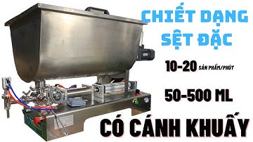 Máy chiết rót dung dịch đặc sệt có cánh khuấy: 1 vòi chiết, 50-500ml, phễu 80 lít.