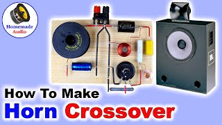 --||-- How to Make 2 Way Horn Speaker Crossover --||--
