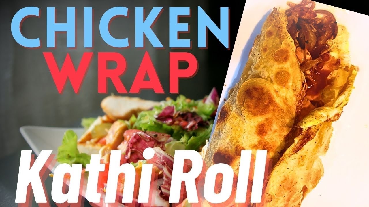 Chicken Wrap Kathi Roll - Chicken Cesar Wrap - Quick Chicken Wrap - Rotisserie Chicken Recipe