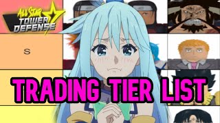 Trading Tier List! ~ All Star Tower Defense 