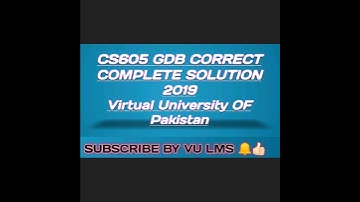CS605 GDB CORRECT COMPLETE SOLUTION 2019😍🌝😘🔔👍🏻💖