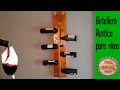 Botellero rustico para vinos