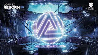 Jofirez - Reborn Higher Recordings Release