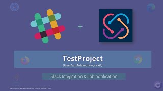 Slack Integration with TestProject for Job Notification