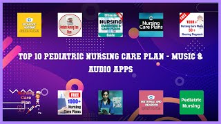 Top 10 Pediatric Nursing Care Plan Android Apps screenshot 2
