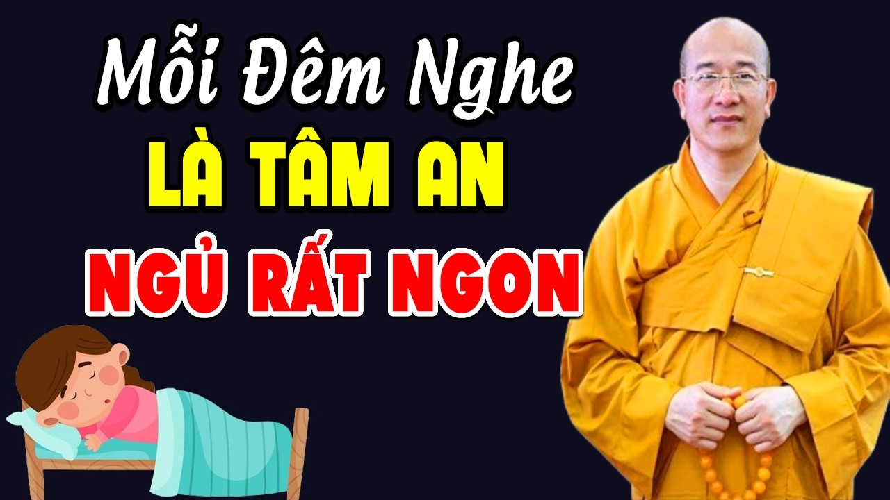 🔴Đêm Nằm Khó Ngủ, Nghe Thầy Giảng Ít Phút Cho Tâm An Dễ Ngủ - Thầy Thích Trúc Thái Minh